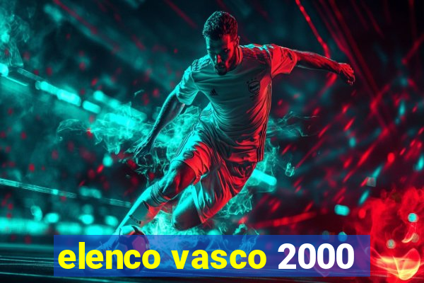 elenco vasco 2000