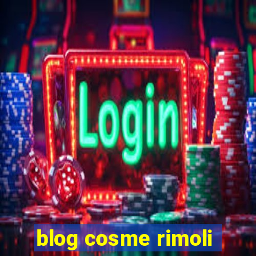 blog cosme rimoli