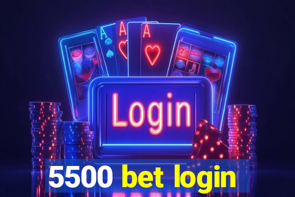 5500 bet login