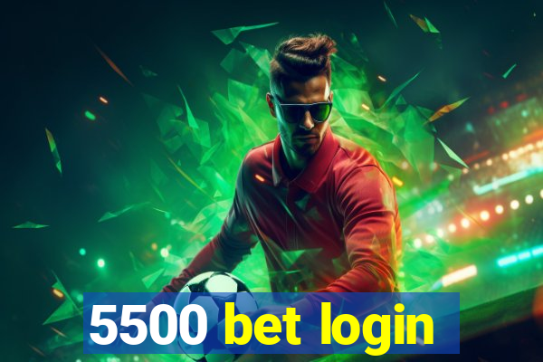 5500 bet login