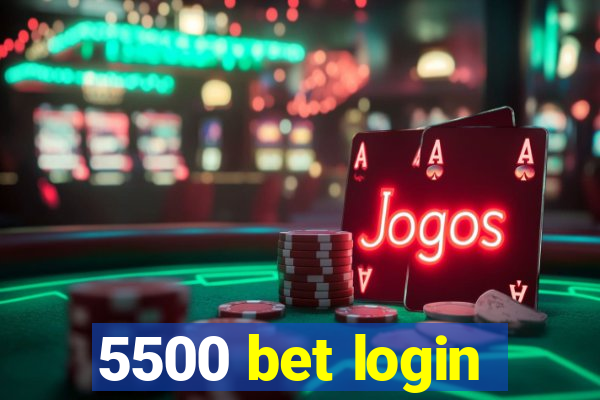 5500 bet login