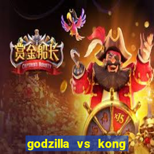 godzilla vs kong filme completo dublado