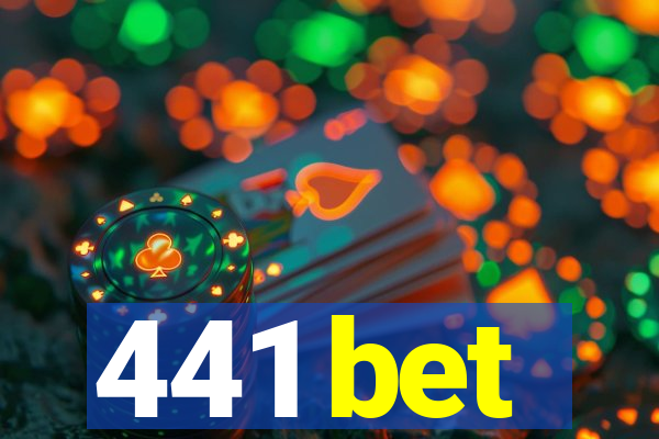 441 bet