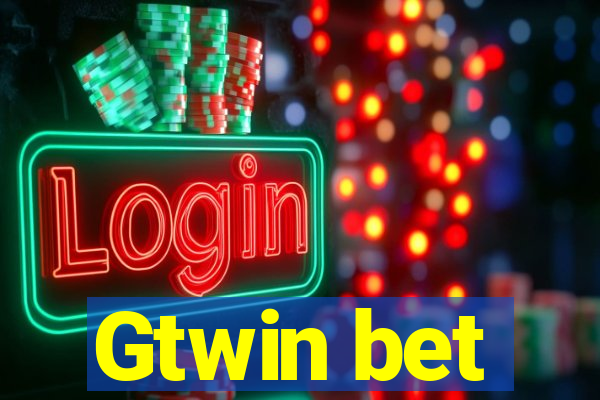 Gtwin bet
