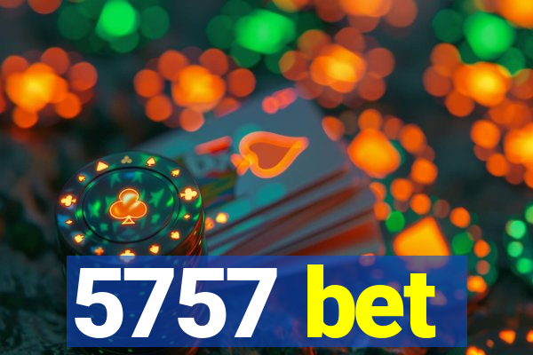 5757 bet