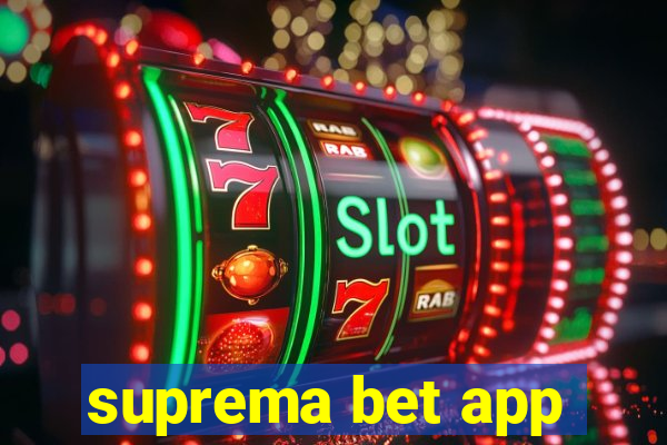 suprema bet app