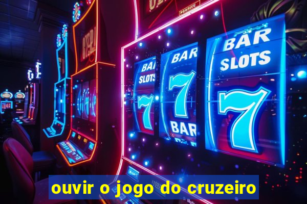 ouvir o jogo do cruzeiro