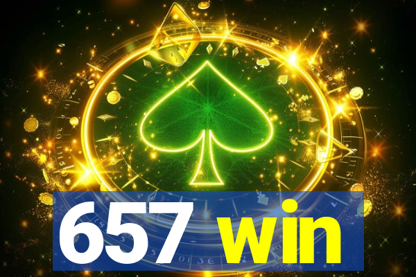 657 win