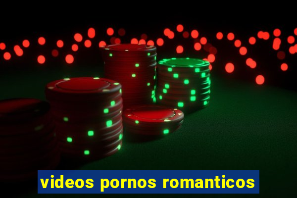 videos pornos romanticos