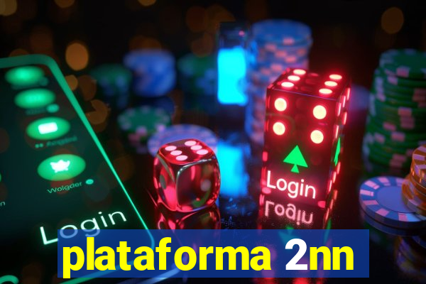 plataforma 2nn