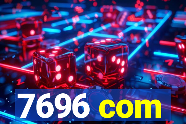7696 com
