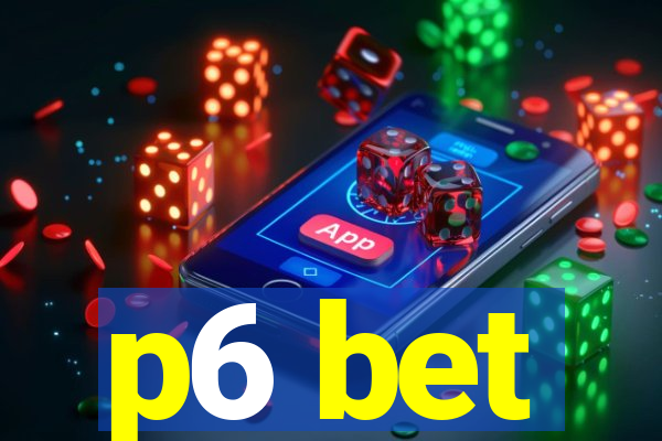 p6 bet