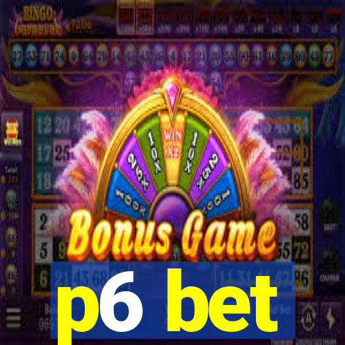 p6 bet