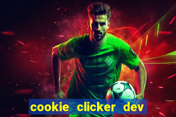 cookie clicker dev tools hack