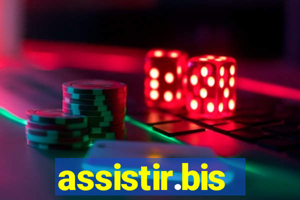 assistir.bis