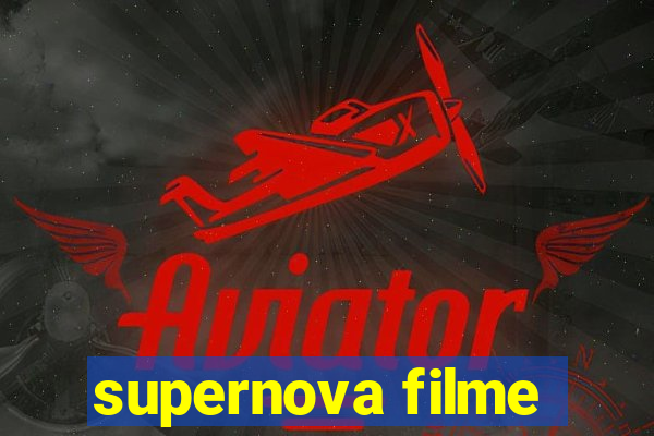 supernova filme