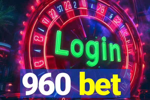 960 bet