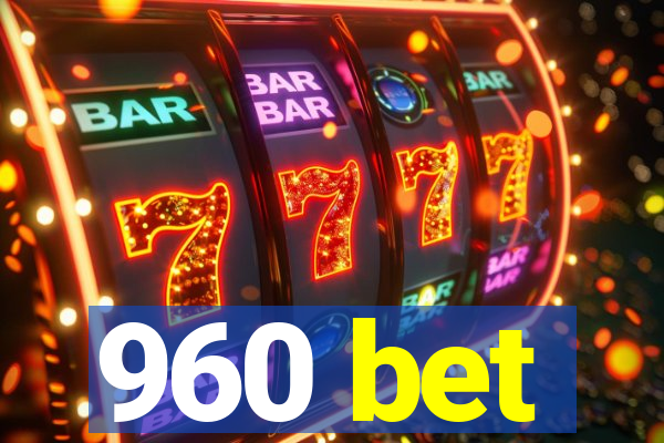 960 bet
