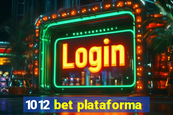 1012 bet plataforma