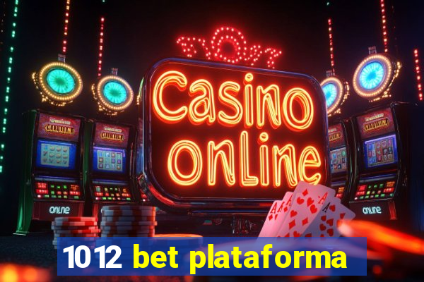 1012 bet plataforma