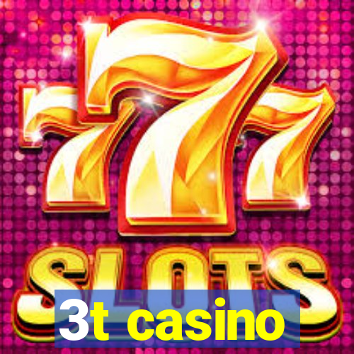 3t casino