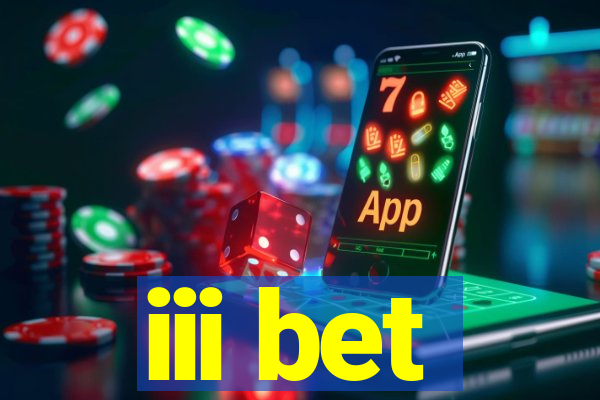 iii bet