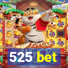 525 bet