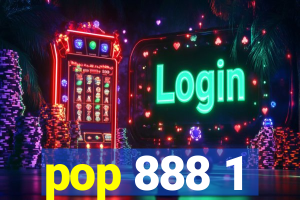 pop 888 1