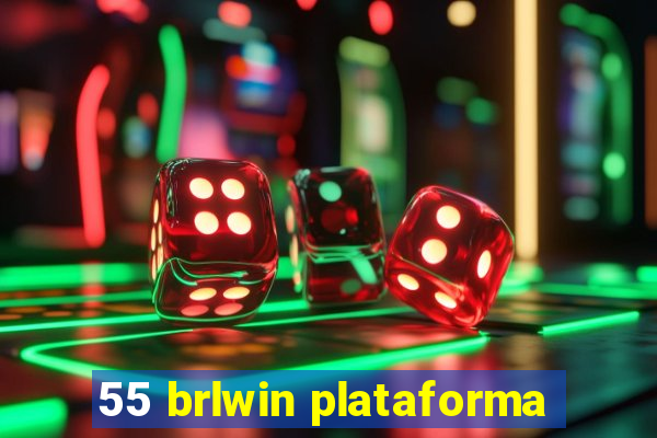 55 brlwin plataforma