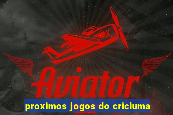 proximos jogos do criciuma