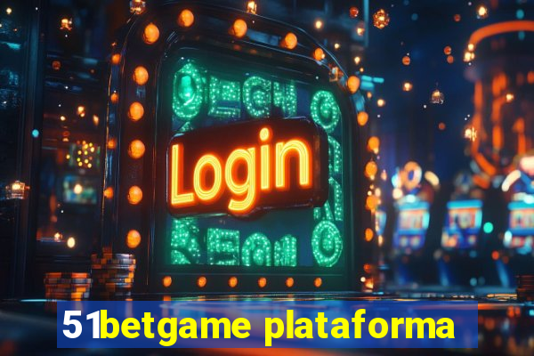 51betgame plataforma