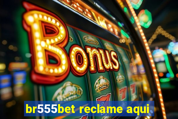 br555bet reclame aqui