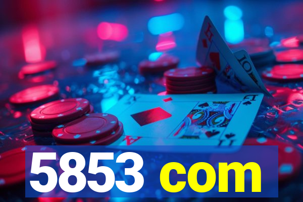 5853 com