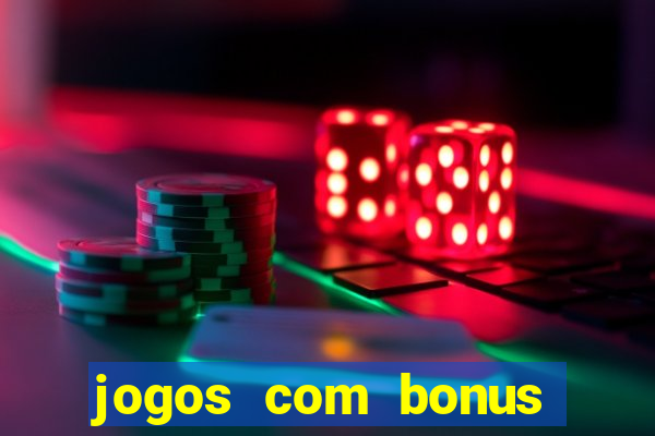 jogos com bonus sem deposito
