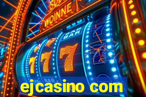 ejcasino com