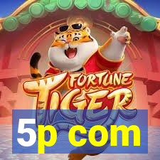 5p com