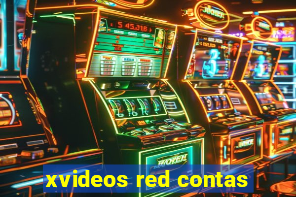 xvideos red contas