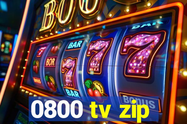 0800 tv zip