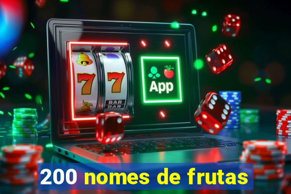 200 nomes de frutas