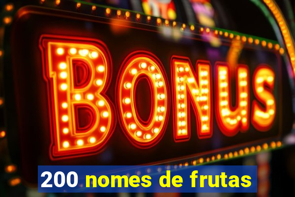 200 nomes de frutas