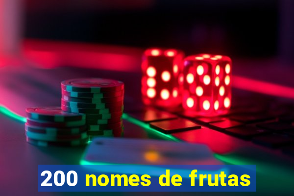 200 nomes de frutas