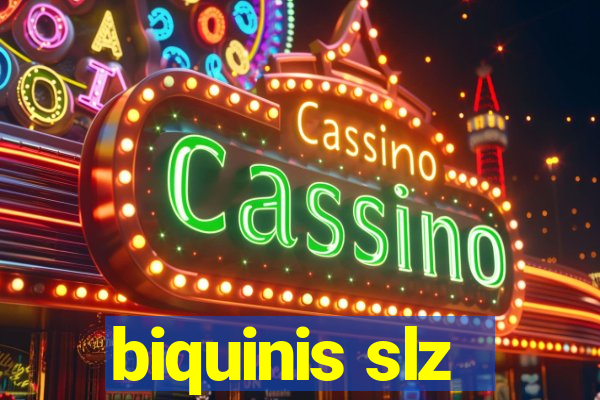 biquinis slz