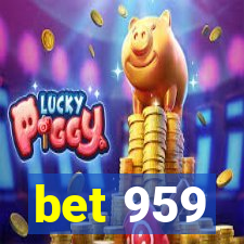bet 959