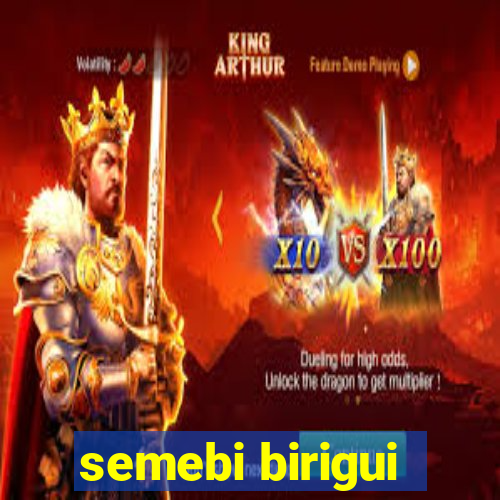 semebi birigui
