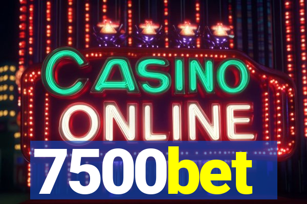 7500bet