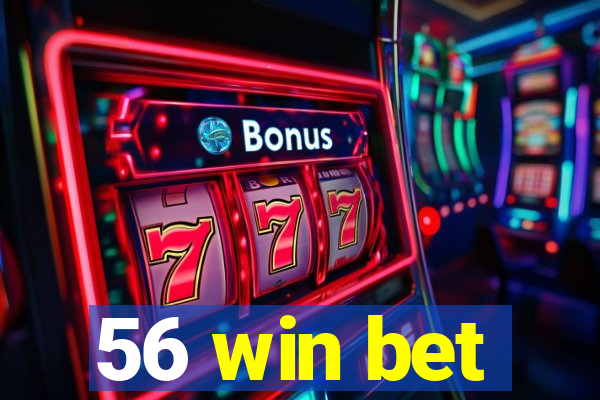 56 win bet