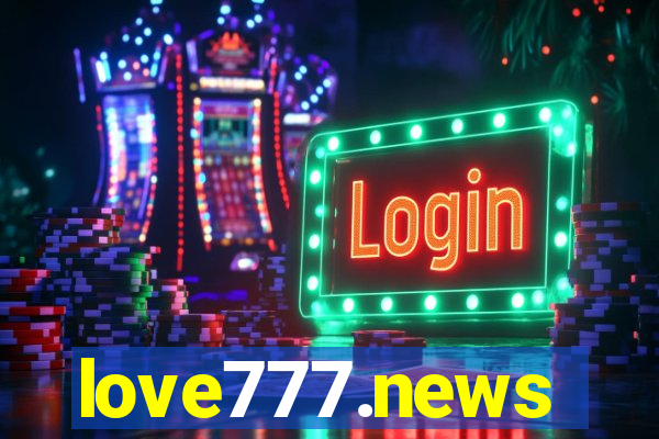 love777.news