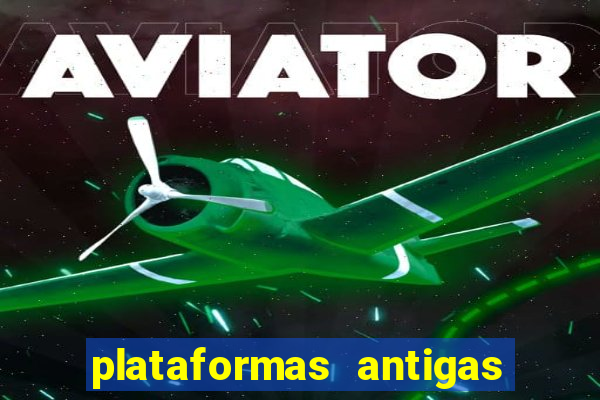 plataformas antigas de jogos slots