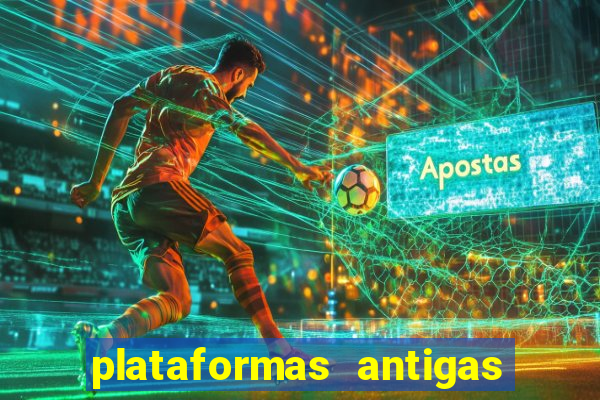 plataformas antigas de jogos slots