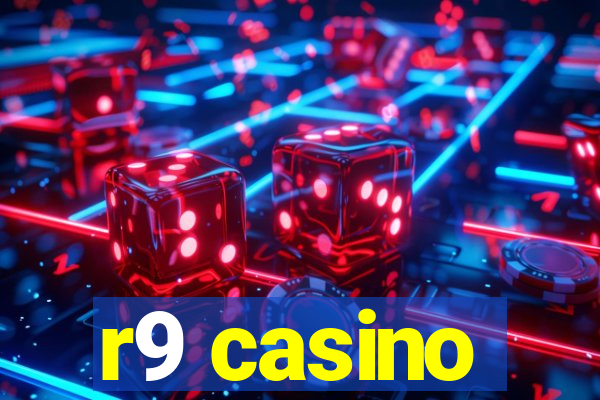 r9 casino